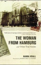 The Woman from Hamburg and Other True Stories